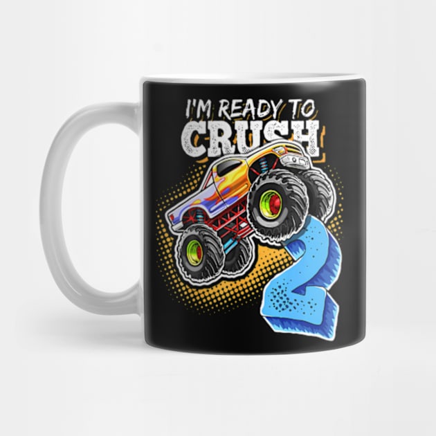 I'M Ready To Crush 2 Monster Truck 2Nd Birthday Gift Boys by Sort of Vintage